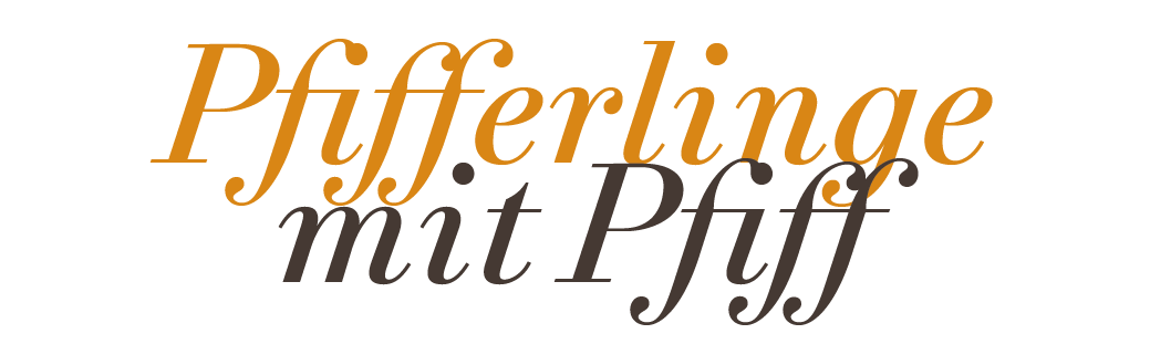 Pfifferlinge mit Pfiff
